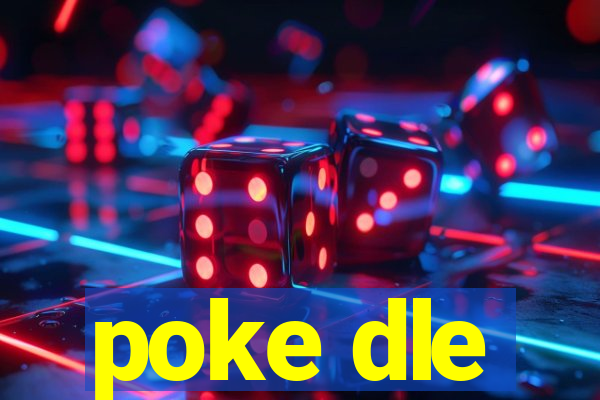 poke dle